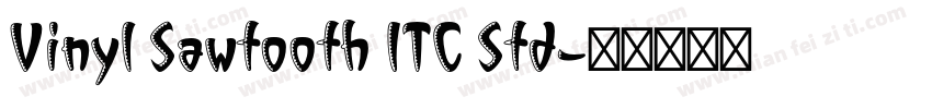 Vinyl Sawtooth ITC Std字体转换